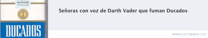 señoras,Ducados,darth vader