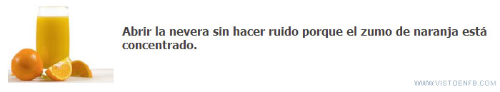 silencio,rico rico,nevera,naranjas,cuidado,concentración
