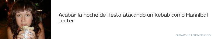 madrugada,kebap,fiesta,comer