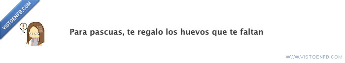 regalo,pascuas,huevos,faltan