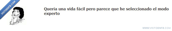 vida,modo experto,fácil,dura
