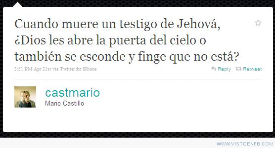 twitter,Testigos de Jehová,muerte,dios,cielo.