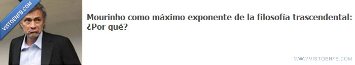 XD,mourinho,jajaja,duda existencial