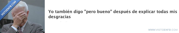 terminar,pero,explicar,desgracias,bueno