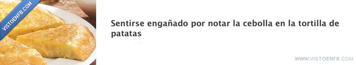 tortilla,fail,cebolla