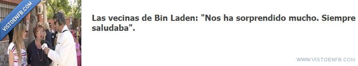 vecinas,terrorista,saludar,muerto,laden,bin