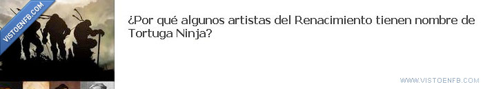 tortugas ninja,raphael,michelangelo,leonardo,donatello,renacimiento