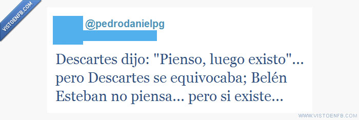 pensar,existir,descartes,belén esteban