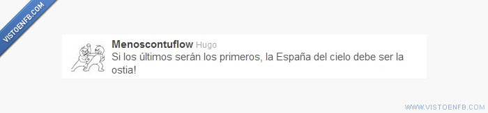 últimos,primeros,españa,cielo