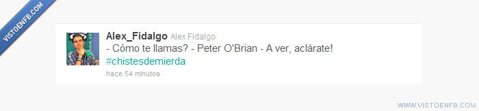 peter,o'brian,fidalgo,chistes,alex