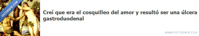 úlcera,cosquillas,amor