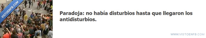plaça catalunya,antidisturbios,paradoja,disturbios