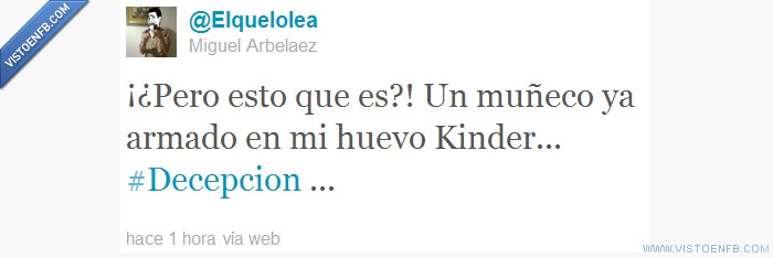 muñeco,kinder,Decepción,D: