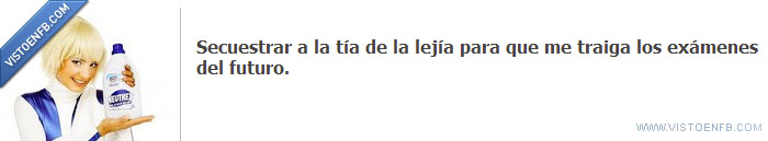 tía de Neutrex,lejía,grupo,futuro,exámenes