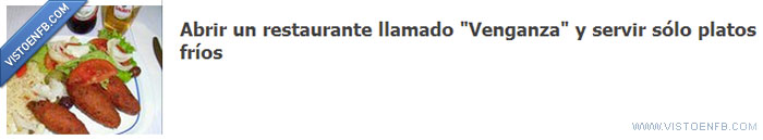 venganza,restaurante,plato