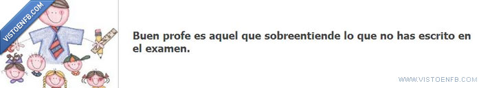 sobreentender,nota,examen,buen profe