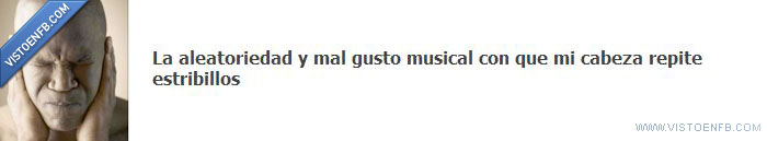 música,mal gusto,estribillo,cancion