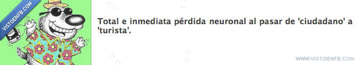 turistas,tontos,neuronas,guiris