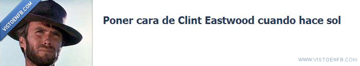 clint eastwood,cara,sol