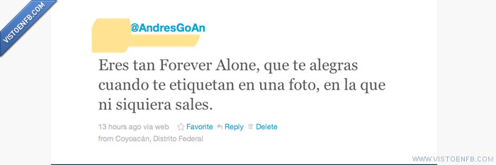 tweet,Foreve Alone,twitter