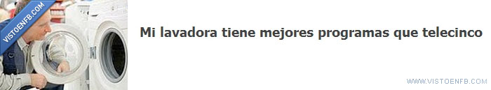 telecinco,telebasura,programas,lavadora