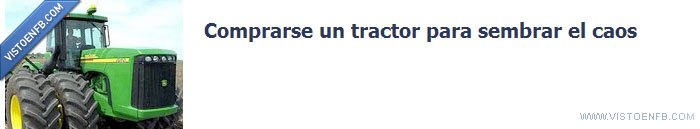 tractor,sembrar,facebook,comprar,caos