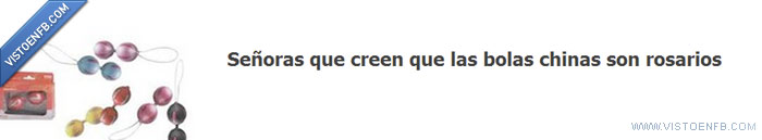 bolas,chinas,rosarios,señoras