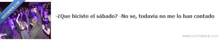 sábado,fiesta,contar,borrachera