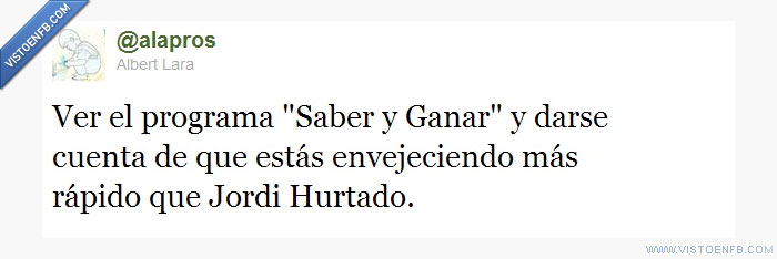twitter,jordi hurtado,saber y ganar,envejecer