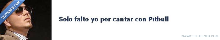 pitbull,cantar,yo,facebook,grupos