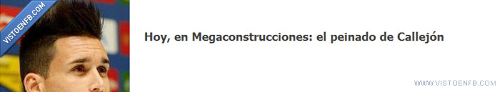 callejon,peinado,megaconstrucciones,pelo