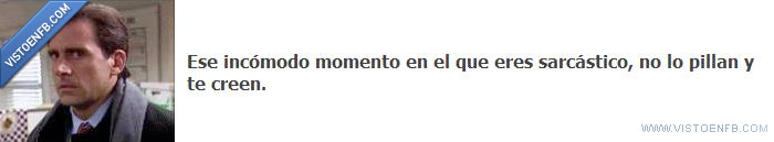 sarcasmo,incómodo