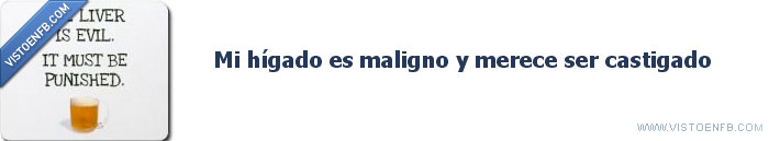 higado,cruel,alcohol,facebook