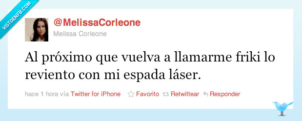 no friki,llamar,te reviento,espada laser,friki