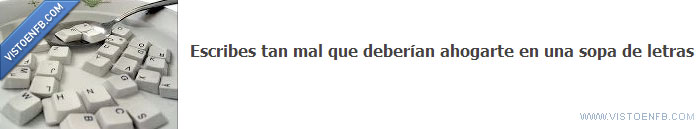 letras,sopa,ahogar,mal,escribir