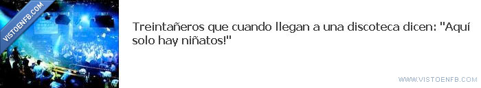 niñatos,treintañeros,discoteca