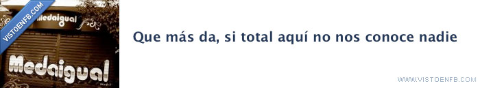 conocer,nadie,liarla,extranjero