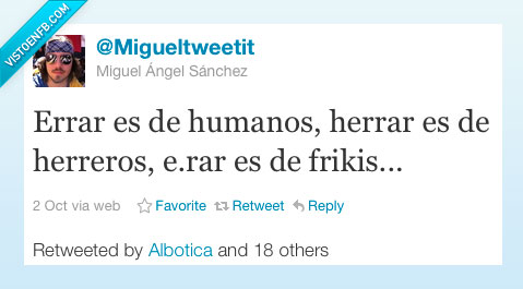 Herrar,friki,e.rar,refrán