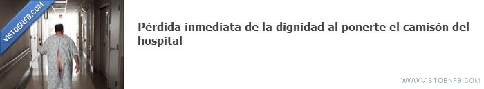 dignidad,pérdida,hospital,camisón