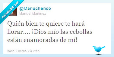 cebollas,querer,bien