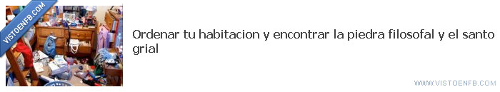 http://www.facebook.com/pages/Ordenar-tu-habitacion-y-encontrar-la-piedra-filosofal-y-el-santo-grial