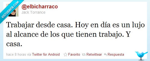 trabajo,elbicharraco,twitter,casa