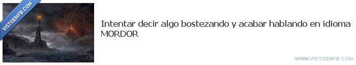 mordor,orco,hablar,bostezar