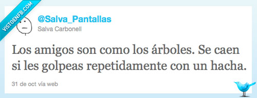 amigos,arboles,hacha