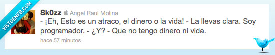 atraco,vida,dinero,programador