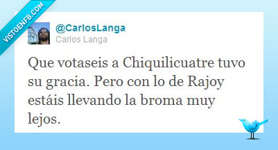 chikilicuatre,pp,rajoy,broma pesada,lejos