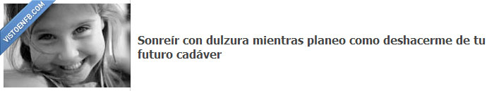 cadaver,futuro,deshacer,planear,dulzura,sonreír,facebook