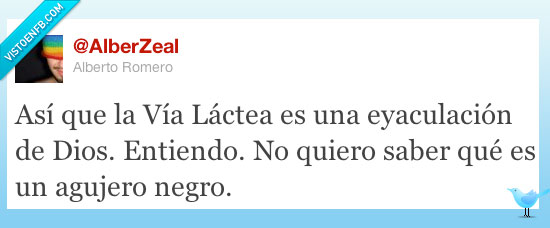 dios,eyaculación,vía láctea,agujero negro