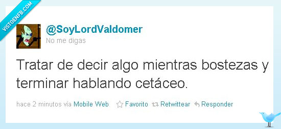 bostezo,comer,hablar,cetaceo