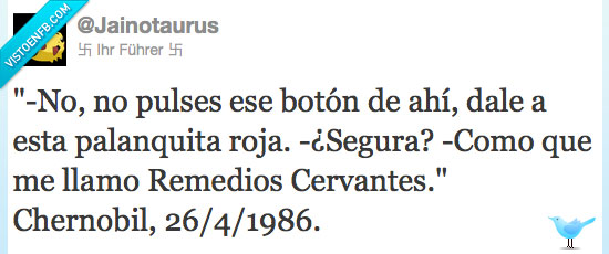 remedios cervantes,roja,palanca,botón,chernobil